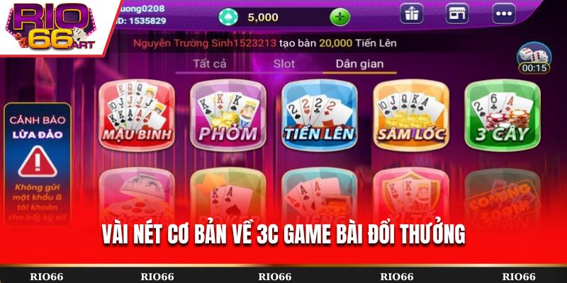 Vài nét cơ bản về 3C Game Bài Đổi Thưởng