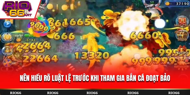 Nên hiểu rõ luật lệ trước khi tham gia Bắn Cá Đoạt Bảo