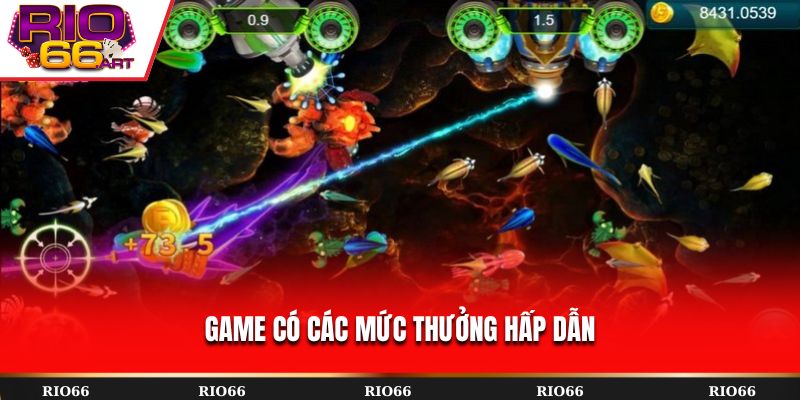 Game có các mức thưởng hấp dẫn