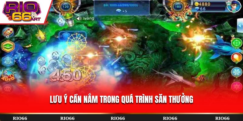 Lưu ý cần nắm trong quá trình săn thưởng