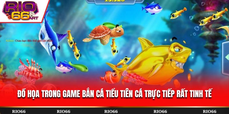 Đồ họa trong game Bắn Cá Tiểu Tiên Cá Trực Tiếp rất tinh tế