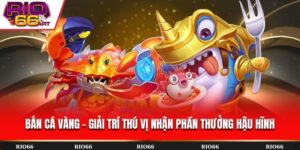 Bắn Cá Vàng