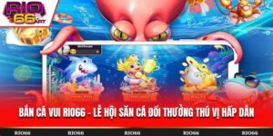 Bắn Cá Vui
