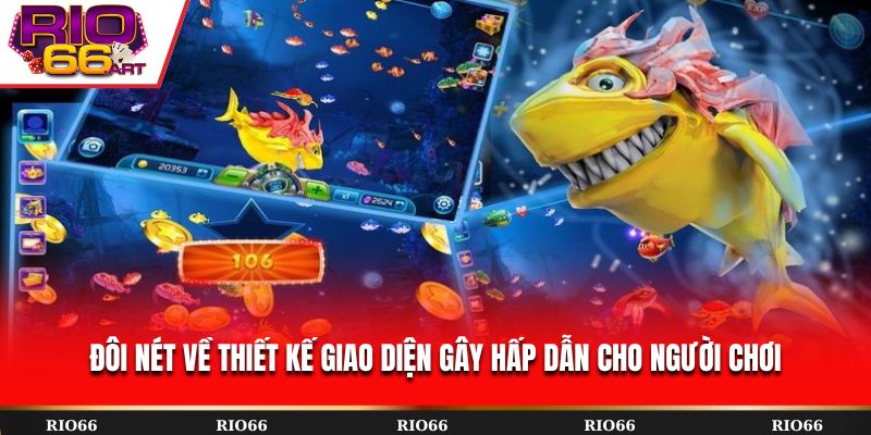 Đôi nét về thiết kế giao diện gây hấp dẫn cho người chơi