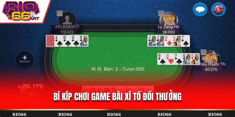 Bí kíp chơi game bài Xì Tố đổi thưởng