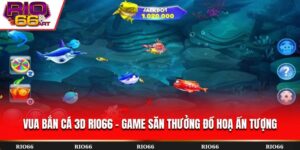 Vua Bắn Cá 3D