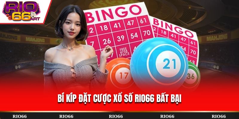 Bí kíp đặt cược xổ số Rio66 bất bại
