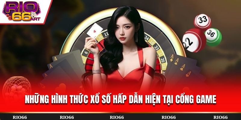 Những hình thức xổ số hấp dẫn hiện tại cổng game