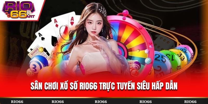 Sân chơi xổ số Rio66 trực tuyến siêu hấp dẫn